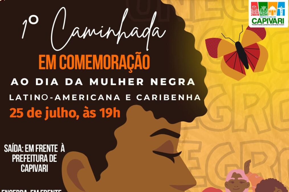 1ª Caminhada em Comemoração ao Dia da Mulher Negra acontece em Capivari